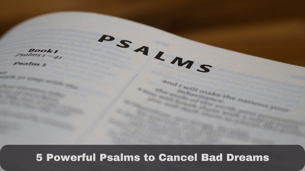 5 Powerful Psalms to Cancel Bad Dreams