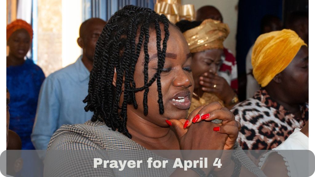 prayer for April 4